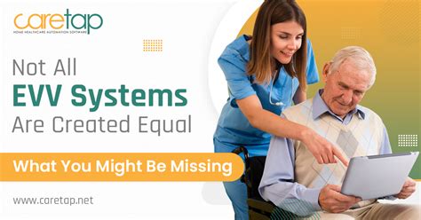 Not All Evv Systems Are Created Equal What You Might Be Missing Caretap