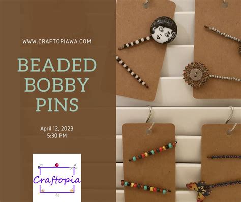 Apr Craftopia Beaded Bobby Pins Class University Place Wa Patch