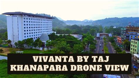 Vivanta By Taj Khanapara Drone View 5 Star Hotel Guwahati YouTube