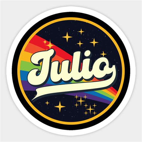 Julio Rainbow In Space Vintage Style Julio Sticker Teepublic
