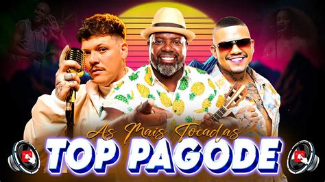 As Mais Tocadas No Pagode Atualizado Melhores Pagodes Mix