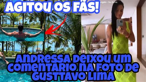 Andressa Suita Comentou Algo Na Foto De Gusttavo Lima Que Deixou Os