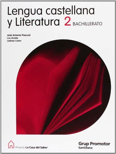 Lengua Castellana Y Literatura Bachillerato La Casa Del Saber