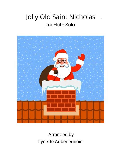 Jolly Old Saint Nicholas Flute Solo Arr Lynette Auberjeunois By