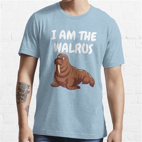 I AM THE WALRUS Novelty Graphic T Shirt T Shirt For Sale By