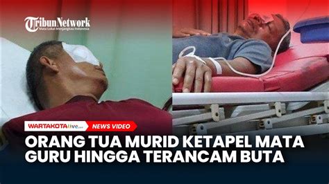 Orang Tua Murid Ketapel Mata Guru Di Bengkulu Hingga Terancam Buta