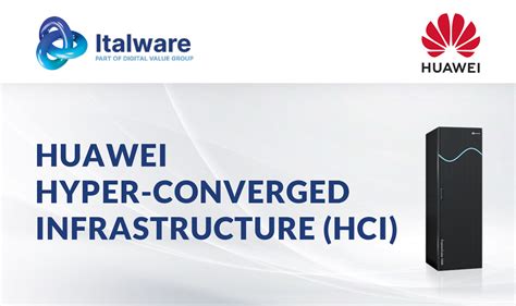 Huawei Hyper Converged Infrastructure Italware