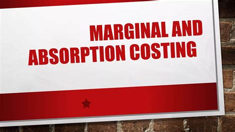 Marginal And Absorption Costing Pptx