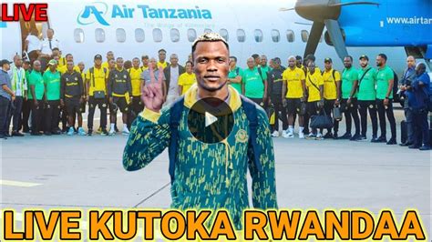 LIVE KUTOKA RWANDA SHUHUDIA MAPOKEZI YA MAKABI LILEPO AAHIDI MAKUBWA