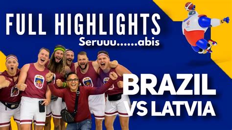 Full Highlights Brazil Vs Latvia Full Game Basketball World Cup