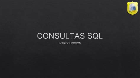 Consultas Sql Objetivo Es Un Lenguaje De Acceso