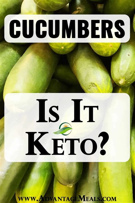 Are Cucumbers Keto Friendly Carbs In Cucumbers Advantage Meals Keto