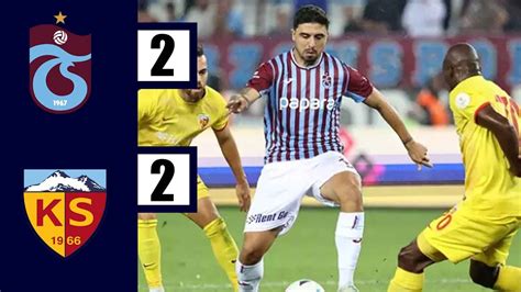 Trabzonspor 2 2 Kayserispor MAÇ ÖZETİ Trendyol Süper Lig 2024 YouTube