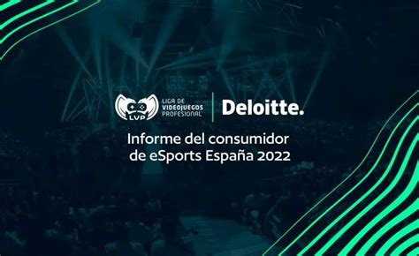 LVP Y Deloitte Gaming Analizan Por Primera Vez En Profundidad El Perfil