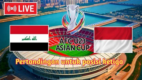 Afc Asian Cup U Irak V Indonesia Livestreaming Youtube