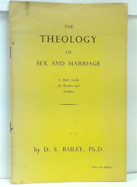 The Theology Of Sex And Marriage A Short Guide For Readers And Students Compiled By D S