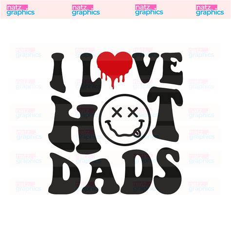 I Love Hot Dads Png Trendy Fathers Day Png Love Svg Red Heart Svg Dad Png Cricut Dads Svg