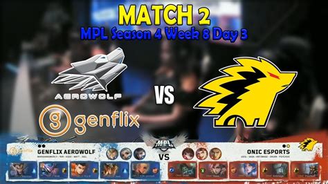 ONIC Vs GENFLIX AEROWOLF MATCH 2 MPL Season 4 Week 8 Day 3 Mobile