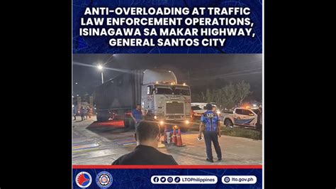 Lto Nagkasa Ng Anti Overloading At Traffic Law Enforcement Operations Sa Gensan News Flash