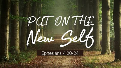 Put On The New Self Ephesians 420 24 Ephesians Series Youtube