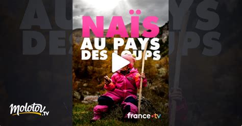 Naïs au pays des loups en Streaming sur France tv Molotov tv