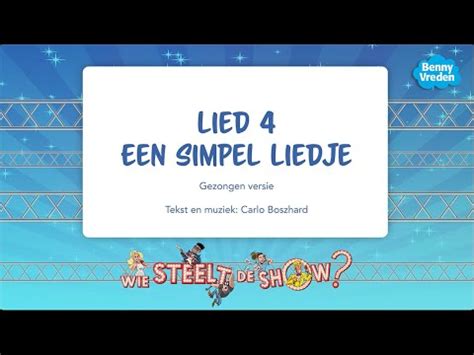 Een Simpel Liedje Meezingversie Uit Musical Wie Steelt De Show