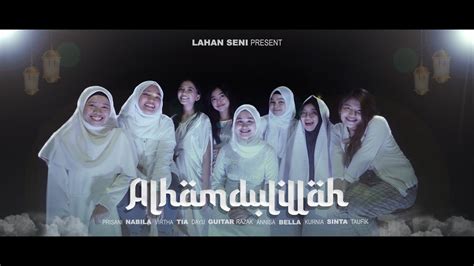 Alhamdulillah Opick Ft Amanda Lahan Seni Talent Cover Youtube