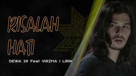 Risalah Hati Dewa 19 Feat Virzha Lirik Youtube