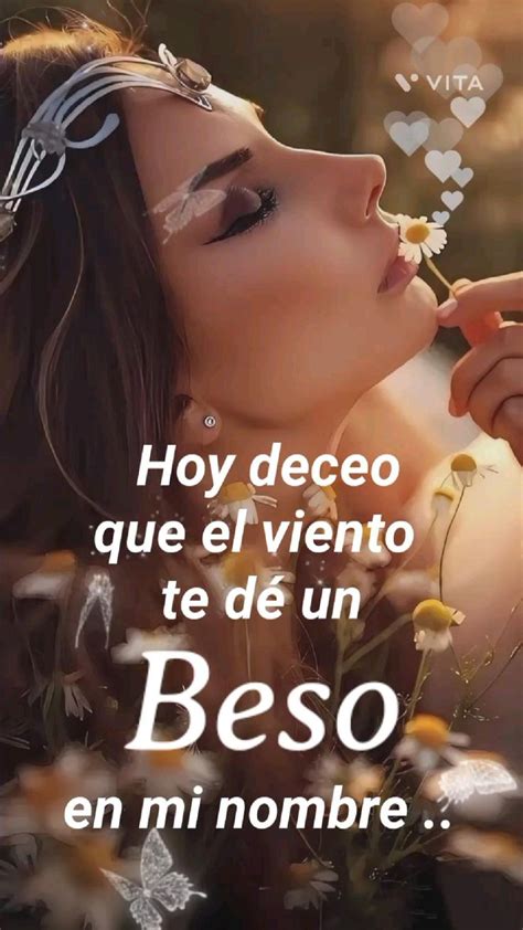 Muchos Besos 😊😘😘😘😘 Morning Love Quotes Reflection Quotes Love Quotes