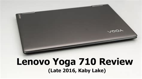 Lenovo Yoga Review Late Kaby Lake Youtube