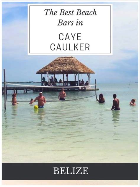 The Best Beach Bars In Caye Caulker Belize Belize Resorts Belize