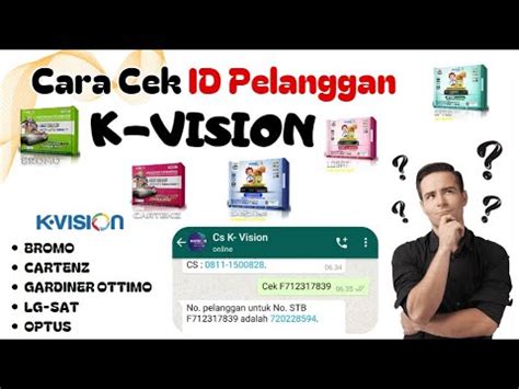 Cara Mengetahui Id Pelanggan K Vision Bromo Cartenz Gardiner Ottimo