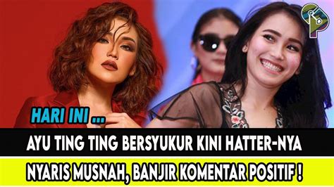 HARI INI Ayu Ting Ting Bersyukur Kini Haters Nya Nyaris Musnah