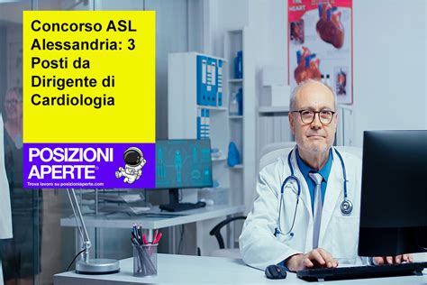 Concorso Asl Alessandria Posti Da Dirigente Di Cardiologia