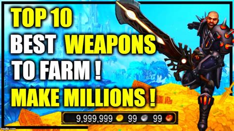 MAKE MILLIONS Farming These Weapons TOP 10 Best Weapons To Farm