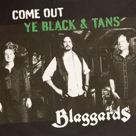 Come Out Ye Black & Tans [Download] | Blaggards