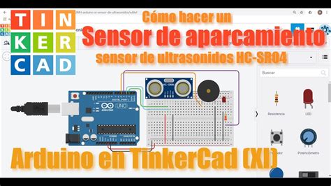 Arduino En TinkerCad XI Simular Un Sensor De Aparcamiento Sensor