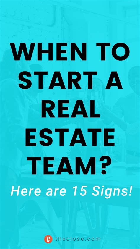 15 Signs That Youre Finally Ready To Start A Real Estate Team Real