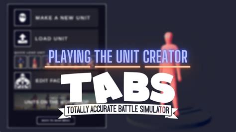 Playing The Unit Creator In Tabs Beta Youtube