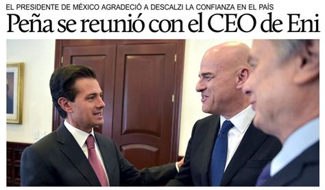 El Presidente De México Enrique Peña Nieto Se Reunió Con El Ceo De Eni Claudio Descalzi