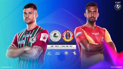 Isl 2022 23 Atk Mohun Bagan Vs East Bengal Head To Head Kick Off Time Live Streaming Info Of