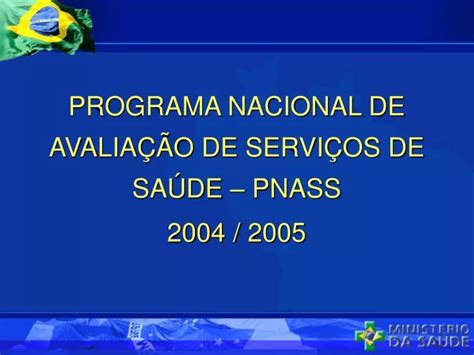 Ppt Programa Nacional De Avalia O De Servi Os De Sa De Pnass