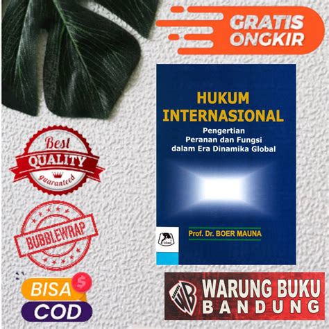 Jual Buku Hukum Internasional Pengertian Peranan Dan Fungsi Dalam Era