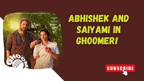 Ghoomer Unveiled Abhishek Bachchan Saiyami Kher Share Behind The