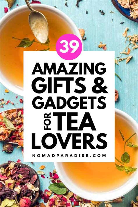 two cups of tea with the words 39 amazing gifts and gadgets for tea lovers