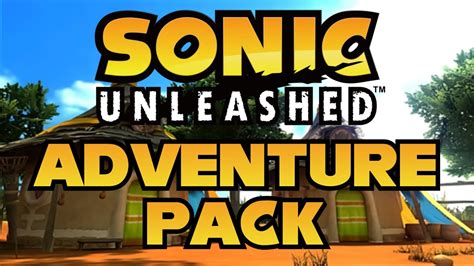 Sonic Unleashed Dlc Mazuri Adventure Pack All S Ranks Pc Xenia