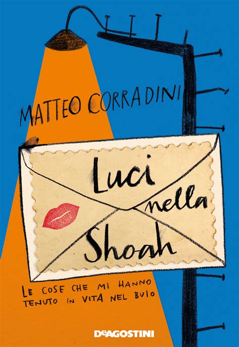 Luci Nella Shoah Di Matteo Corradini Libri De Agostini Libri