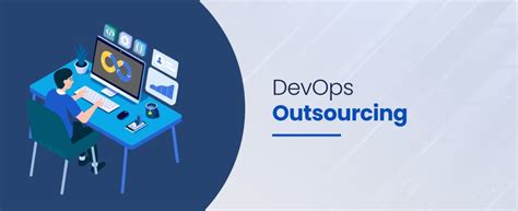 Devops Outsourcing What You Need To Know Before You Start