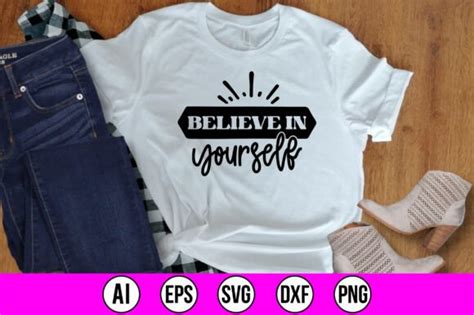 Believe In Yourself Svg Graphic By Abdul Mannan125 · Creative Fabrica