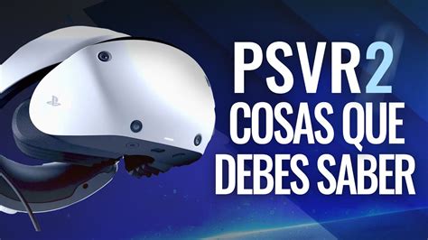 COSAS QUE DEBES SABER SOBRE PLAYSTATION VR2 YouTube